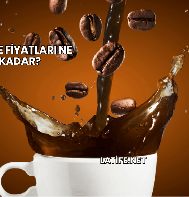 Kahve Fiyatları Ne Kadar?