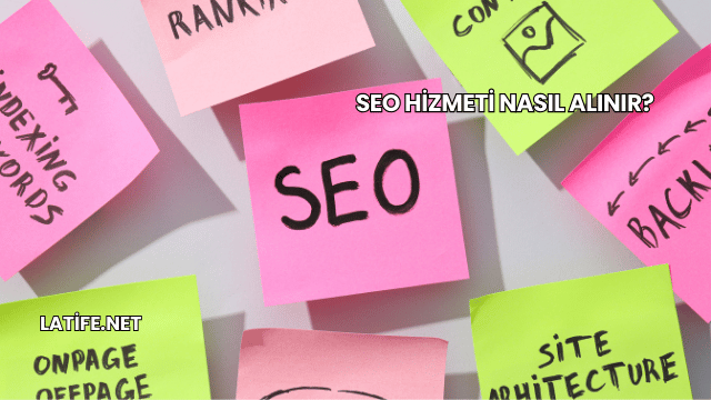SEO Hizmeti Nasıl Alınır?