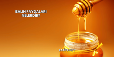 Balın Faydaları Nelerdir?