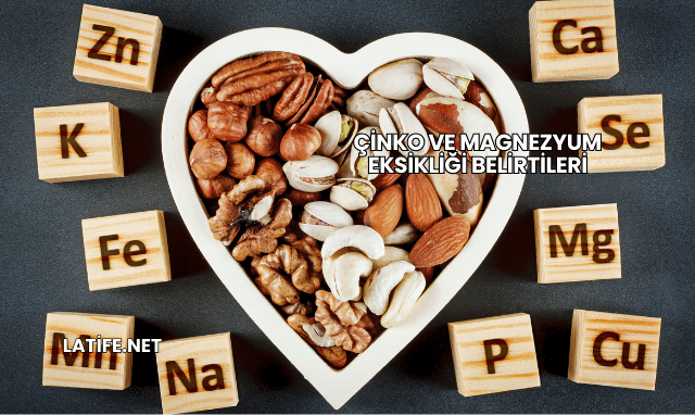 Çinko ve Magnezyum Eksikliği Belirtileri