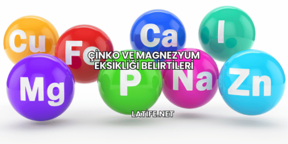 Çinko ve Magnezyum Eksikliği Belirtileri
