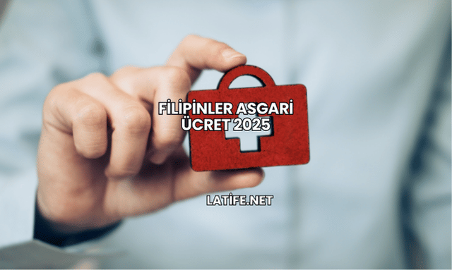 Filipinler Asgari Ücret 2025