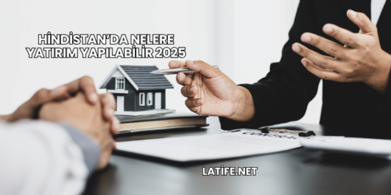 Hindistan’da Nelere Yatırım Yapılabilir 2025
