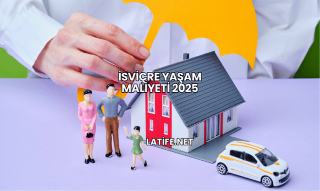 İsviçre Yaşam Maliyeti 2025