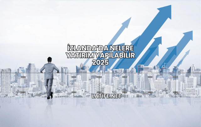İzlanda’da Nelere Yatırım Yapılabilir 2025