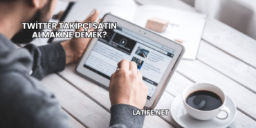 Twitter Takipçi Satın Almak Ne Demek?