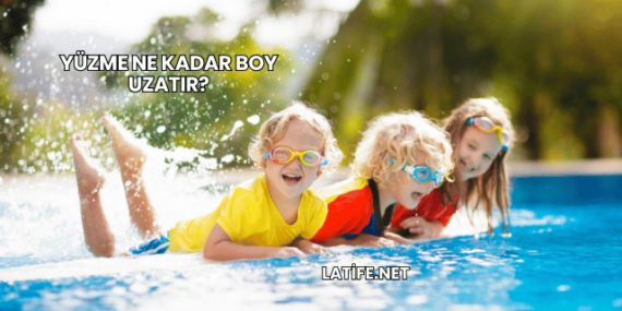 Yüzme Ne Kadar Boy Uzatır?