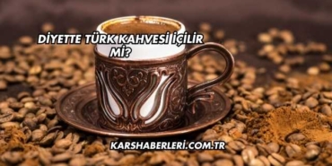 Diyette Türk Kahvesi İçilir mi?