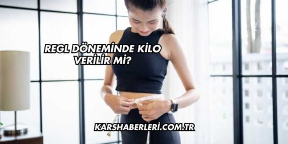 Regl Döneminde Kilo Verilir mi?