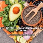 Detoks Diyeti ile Temizlenmenin Yolları Nelerdir?