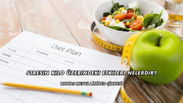 Stresin Kilo Üzerindeki Etkileri Nelerdir?