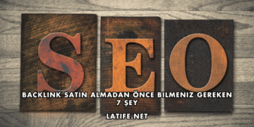 Backlink Satın Almadan Önce Bilmeniz Gereken 7 Şey