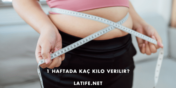 1 Haftada Kaç Kilo Verilir?