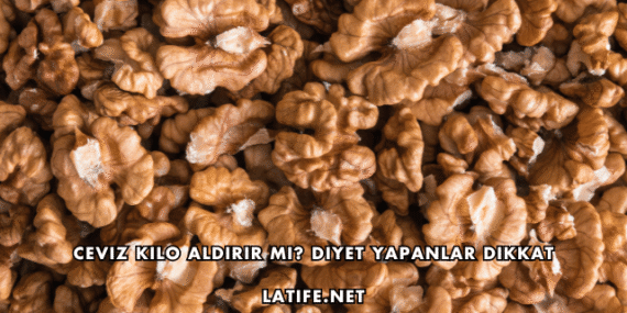 Ceviz Kilo Aldırır mı? Diyet Yapanlar Dikkat
