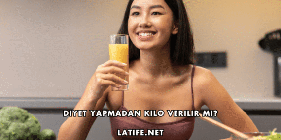 Diyet Yapmadan Kilo Verilir mi?