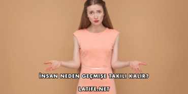 İnsan Neden Geçmişe Takılı Kalır?